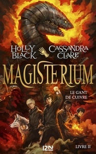 Holly Black et Cassandra Clare - Magisterium Tome 2 : Le gant de cuivre.
