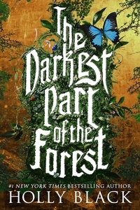 Holly Black - The Darkest Part of the Forest.
