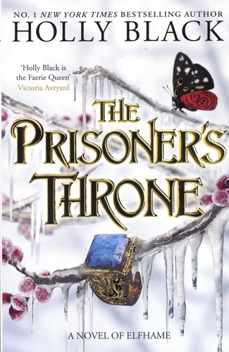 The Prisoner's Throne. A Novel of Elfhame