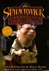Holly Black et Tony DiTerlizzi - The Spiderwick Chronicles Tome 1 : The Field Guide.
