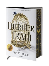Holly Black - The stolen heir Tome 1 : L'héritier trahi.