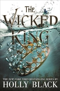 Holly Black - Wicked King (The Folk of the Air #2).