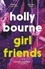 Girl Friends. the unmissable, thought-provoking and funny new novel about female friendship