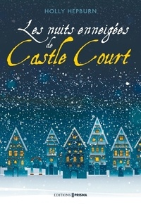 Holly Hepburn - Les nuits enneigées de Castle Court.