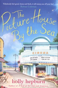 Holly Hepburn - The Picture House by the Sea.