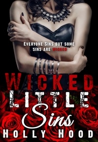  Holly Hood - Wicked Little Sins - Wicked , #1.