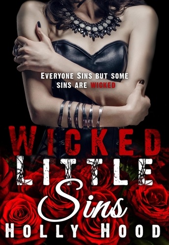  Holly Hood - Wicked Little Sins - Wicked , #1.