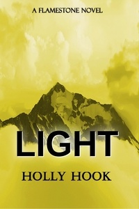  Holly Hook - Light (A Flamestone Novel) - Flamestone Trilogy.