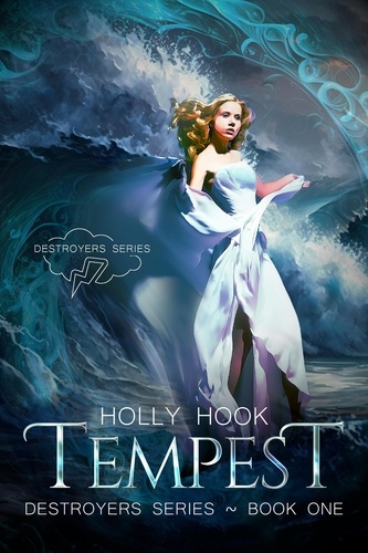  Holly Hook - Tempest [Destroyers Series, Book One] - Destroyers Series, #1.