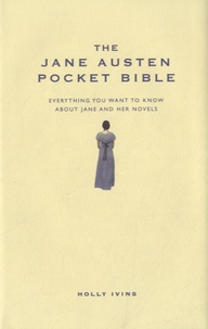 Holly Ivins - The Jane Austen Pocket Bible.