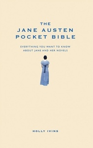 Holly Ivins - The Jane Austen Pocket Bible.