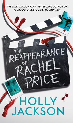 Holly Jackson - The Reappearance of Rachel Price.