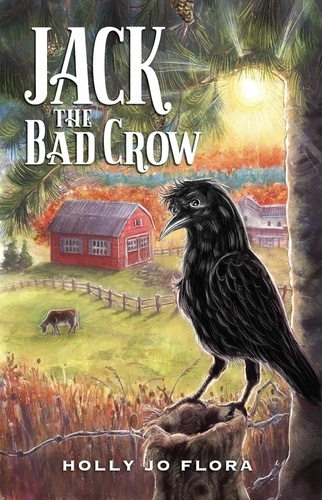  Holly Jo Flora - Jack the Bad Crow - The Jack the Bad Crow Series, #1.
