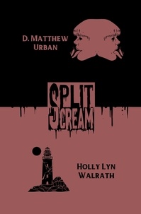  Holly Lyn Walrath et  D. Matthew Urban - Split Scream.