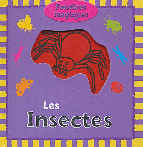 Holly Mann et Peggy Pâquerette - Les insectes.
