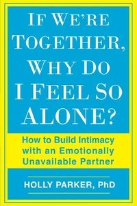 If We're Together, Why Do I Feel So Alone?