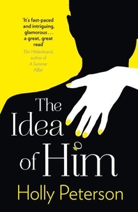Holly Peterson - The Idea of Him.