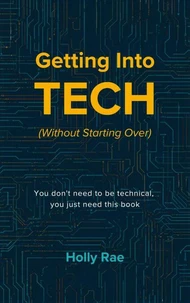 Getting Into Tech (Without Starting Over)