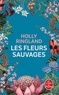 Holly Ringland - Les fleurs sauvages.
