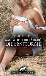 Warum liegt hier Stroh? Die ErnteOrgie | Erotische Geschichte