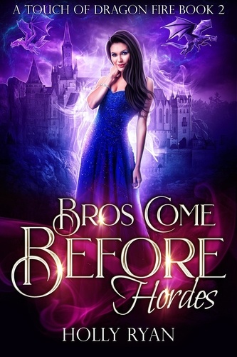  Holly Ryan - Bros Come Before Hordes - A Touch of Dragon Fire, #2.