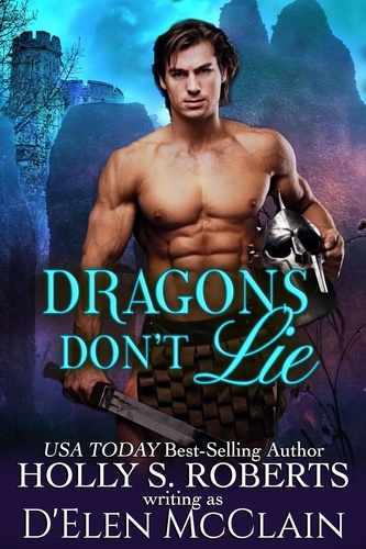  Holly S Roberts - Dragons Don't Lie - Fire Chronicles, #5.