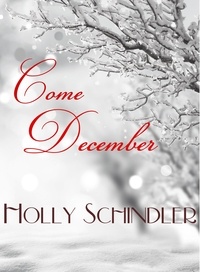  Holly Schindler - Come December.