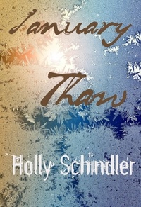 Holly Schindler - January Thaw.