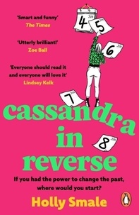 Holly Smale - Cassandra in Reverse.