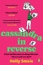 Holly Smale - Cassandra in Reverse.