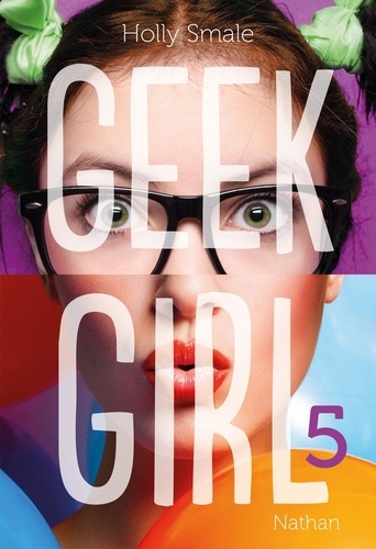 Geek Girl Tome 5