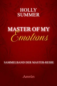 Master of my Emotions (Sammelband der Master-Reihe)