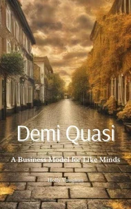 Demi Quasi: A Business Model for Like Minds