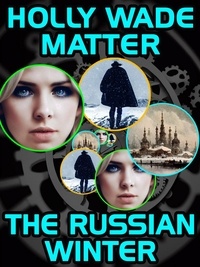  Holly Wade Matter - The Russian Winter.