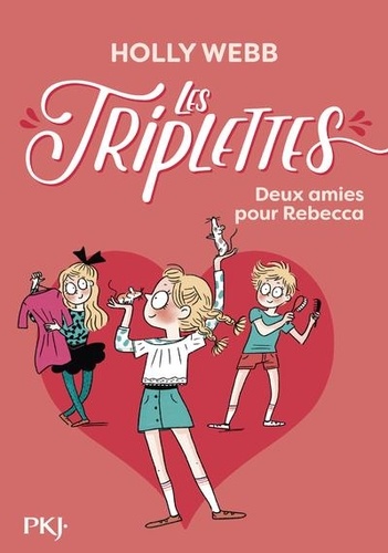 Holly Webb - Les triplettes Tome 4 : Deux amies pour Rebecca.