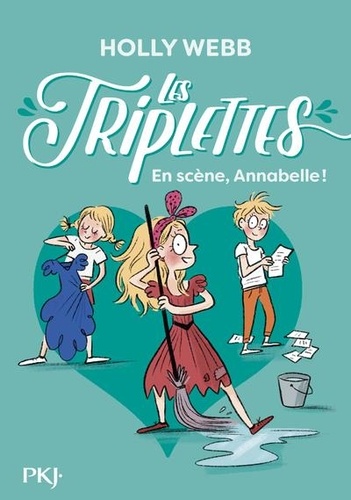 Holly Webb - Les triplettes Tome 5 : En scène, Annabelle !.