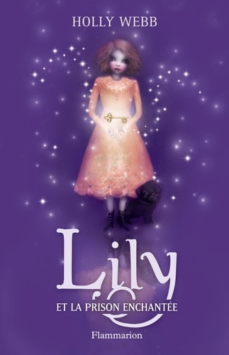 Holly Webb - Lily Tome 3 : Lily et la prison enchantée.