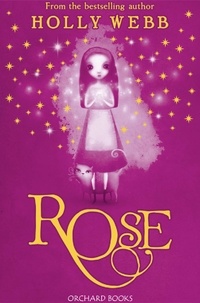 Holly Webb - Rose - Book 1.