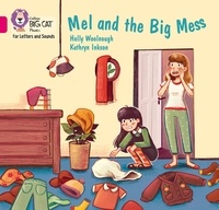 Holly Woolnough et Kathryn Inkson - Mel and the Big Mess - Band 01B/Pink B.