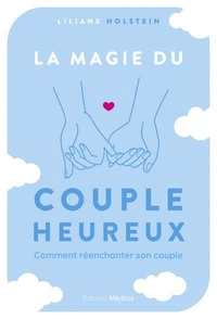 La magie du couple heureux