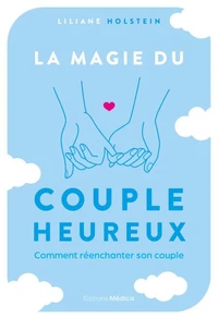 La magie du couple heureux