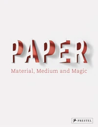 Paper : Material, Medium, Magic
