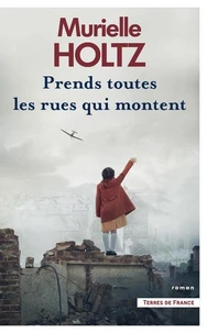 Prends toutes les rues qui montent