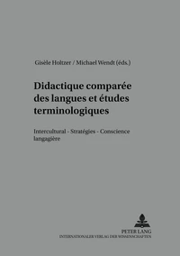 Didactique comparée des langues et études terminologiques.