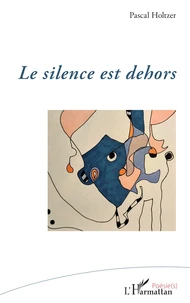 Le silence est dehors