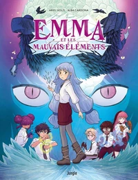 Emma et les mauvais éléments Tome 1