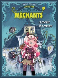 L'école des méchants - La rentrée des crasses - Tome 1