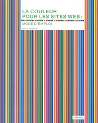 La Couleur Pour Les Sites Web : Mode D'Emploi