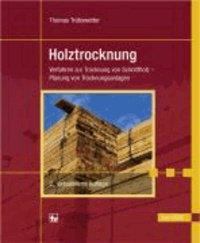 Holztrocknung - Verfahren zur Trocknung von Schnittholz - Planung von Trocknungsanlagen.