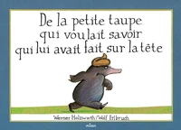 De la petite taupe qui voulait savoir qui lui avait fait sur la tête